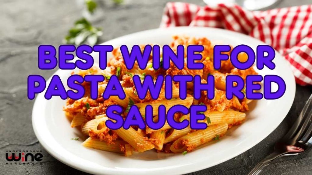 Best Wine for Pasta With Red Sauce